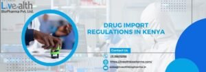 Drug Import Regulations In Kenya