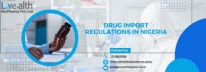 Drug Import Regulations In Nigeria