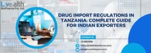 Drug Import Regulations In Tanzania Complete Guide For Indian Exporters
