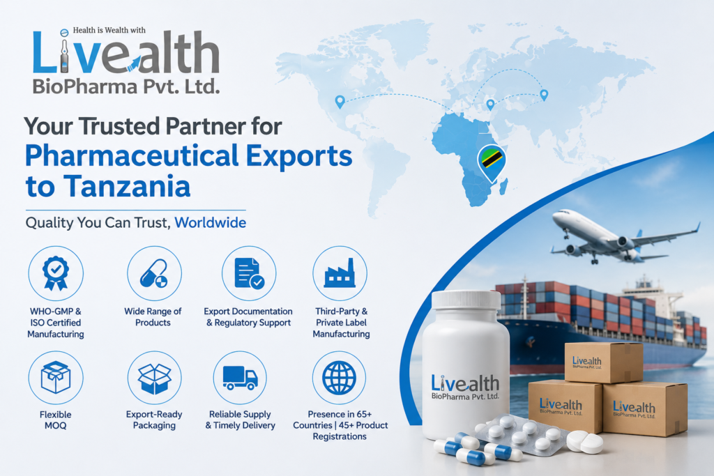 Why Choose Livealth Biopharma For Exporting Medicines To Tanzania