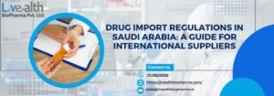 Drug Import Regulations In Saudi Arabia A Guide For International Suppliers