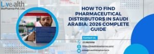 How To Find Pharmaceutical Distributors In Saudi Arabia 2026 Complete Guide