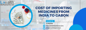 Cost Of Importing Medicines From India To Gabon