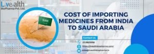 Cost Of Importing Medicines From India To Saudi Arabia