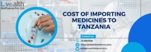 Cost Of Importing Medicines To Tanzania Complete Guide For Pharmaceutical Importers 2026